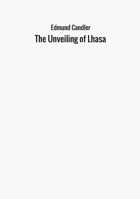 The Unveiling of Lhasa