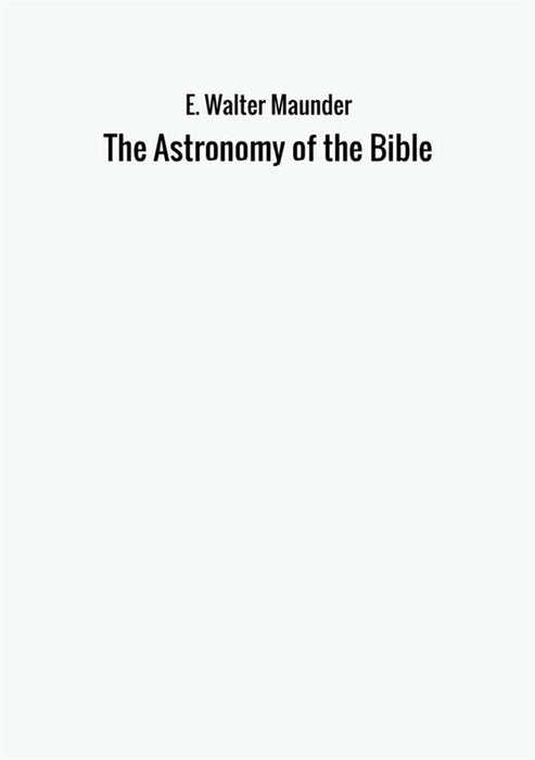 The Astronomy of the Bible