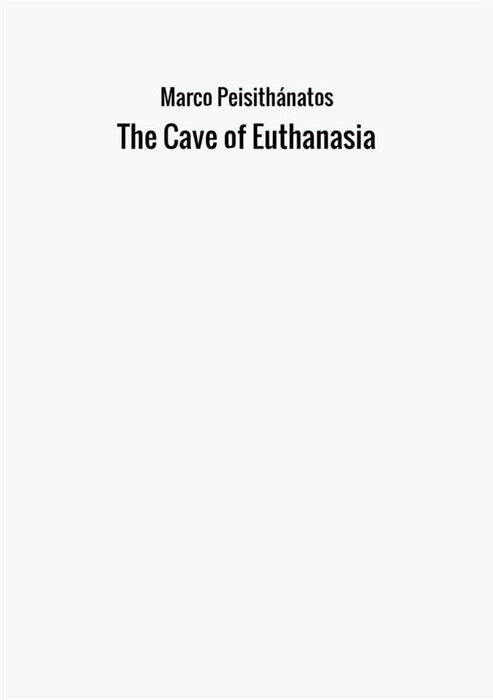 The Cave of Euthanasia