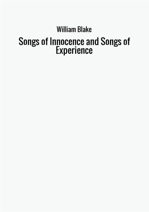 Songs of Innocence and Songs of Experience