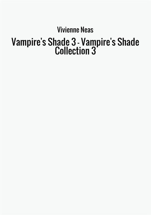 Vampire's Shade 3 - Vampire's Shade Collection 3