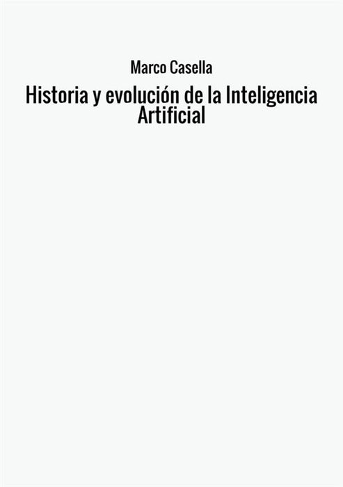 Historia y evolución de la Inteligencia Artificial