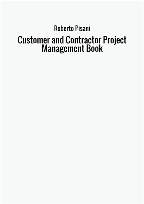 Customer and Contractor Project Management Book