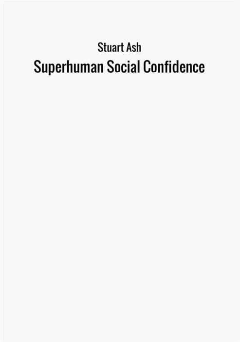 Superhuman Social Confidence