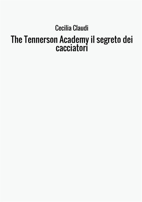 The Tennerson Academy il segreto dei cacciatori
