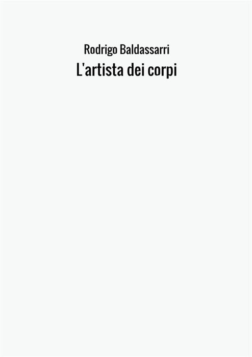 L'artista dei corpi