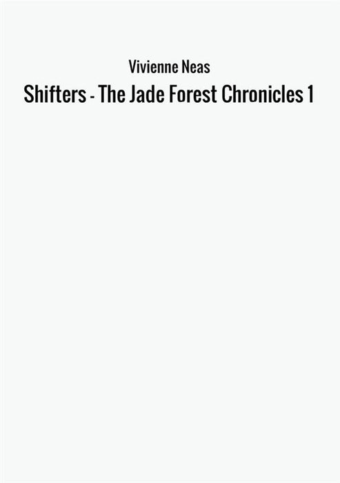 Shifters - The Jade Forest Chronicles 1