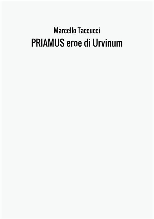 PRIAMUS eroe di Urvinum