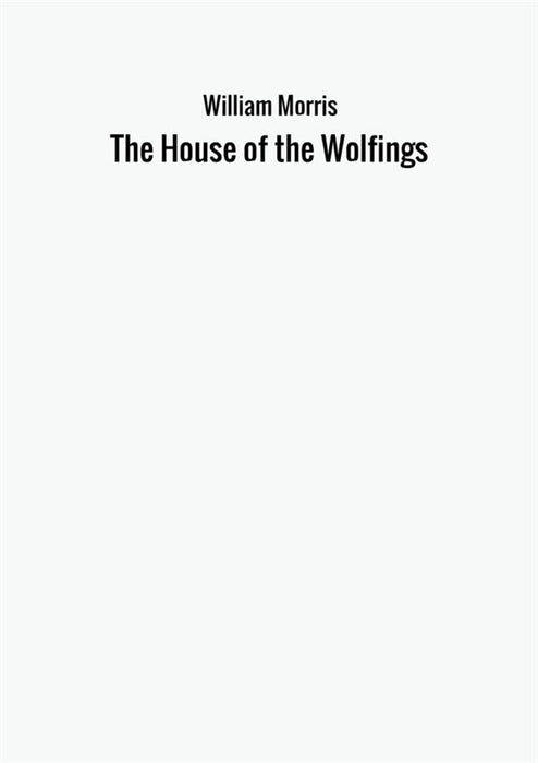 The House of the Wolfings