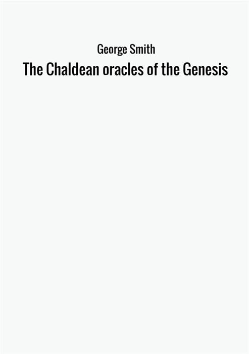 The Chaldean oracles of the Genesis