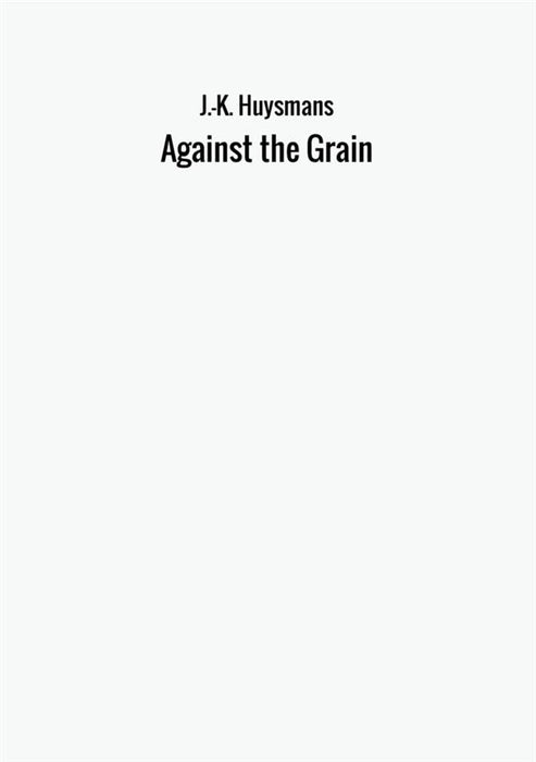 Against the Grain