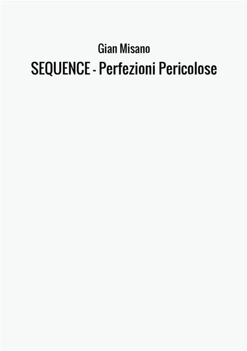 SEQUENCE - Perfezioni Pericolose