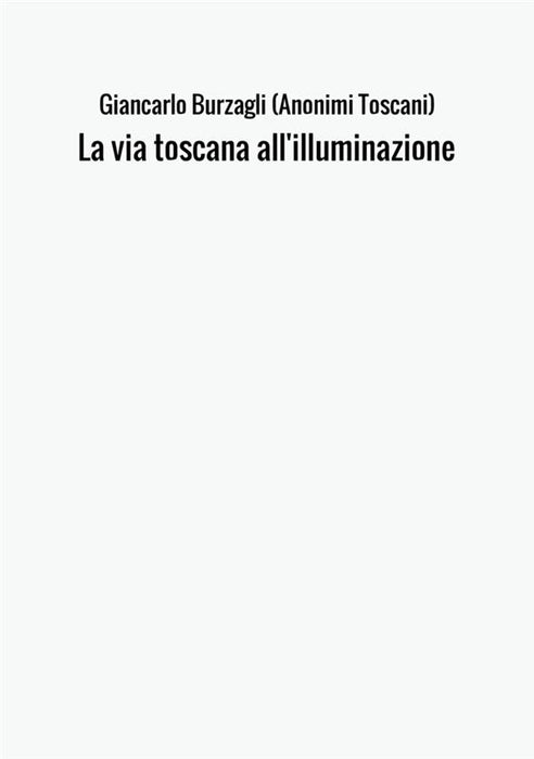 La via toscana all'illuminazione