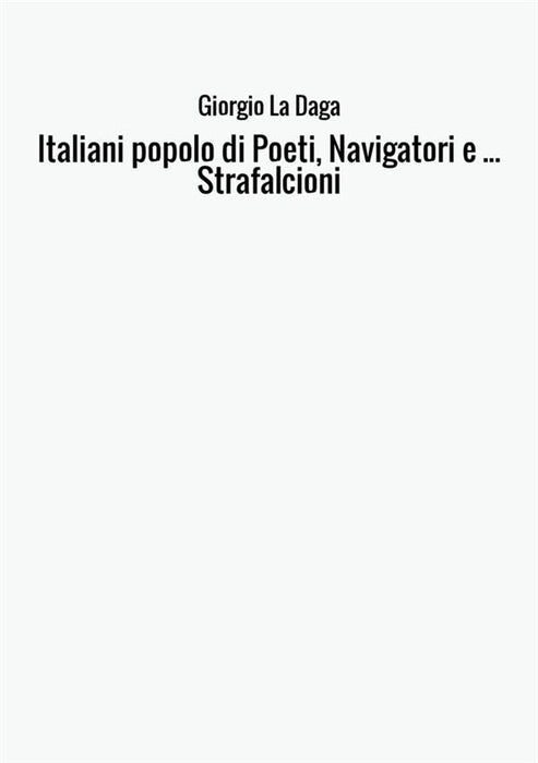 Italiani popolo di Poeti, Navigatori e ... Strafalcioni
