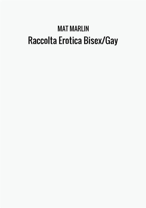 Raccolta Erotica Bisex/Gay
