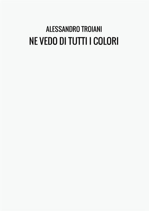 NE VEDO DI TUTTI I COLORI