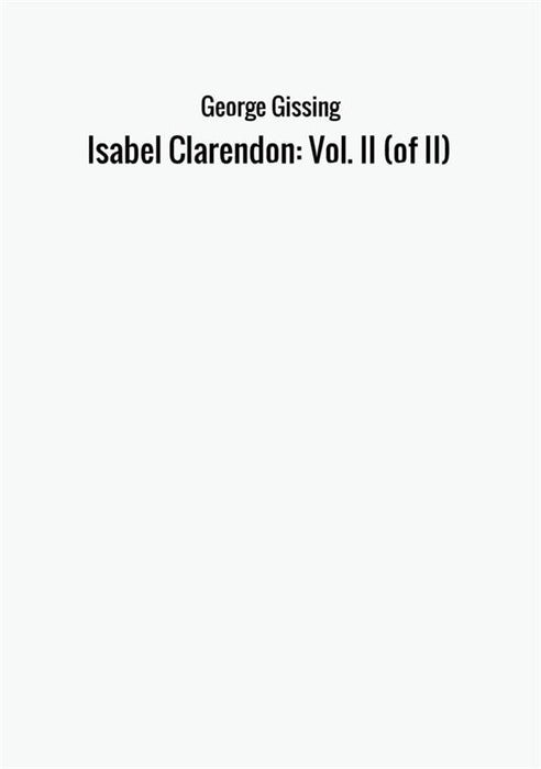 Isabel Clarendon: Vol. II (of II)