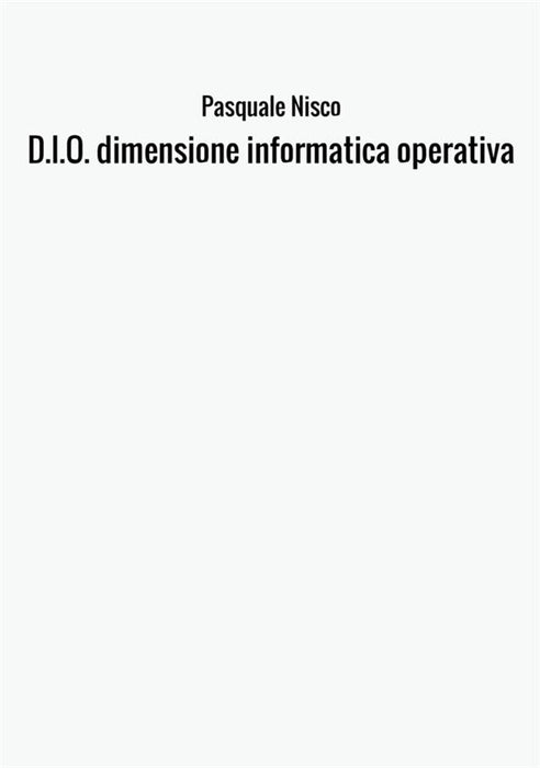 D.I.O.  dimensione informatica operativa