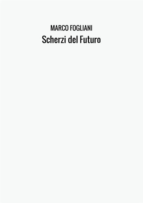 Scherzi del Futuro