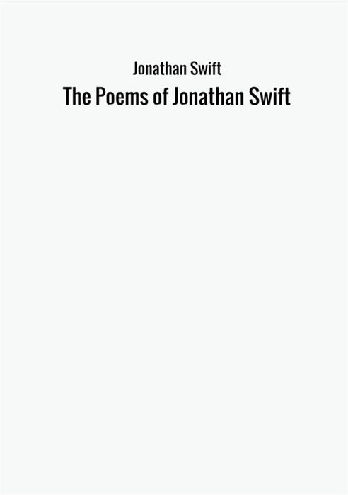 The Poems of Jonathan Swift