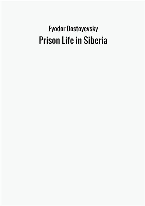 Prison Life in Siberia