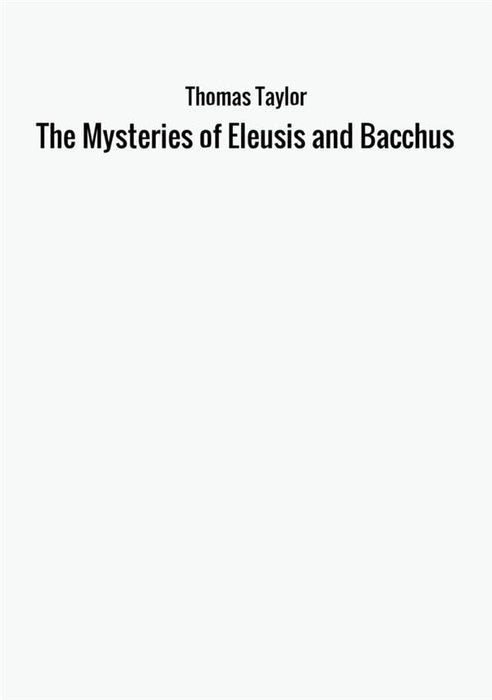 The Mysteries of Eleusis and Bacchus