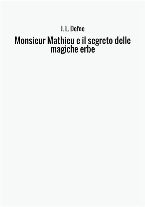 Monsieur Mathieu e il segreto delle magiche erbe