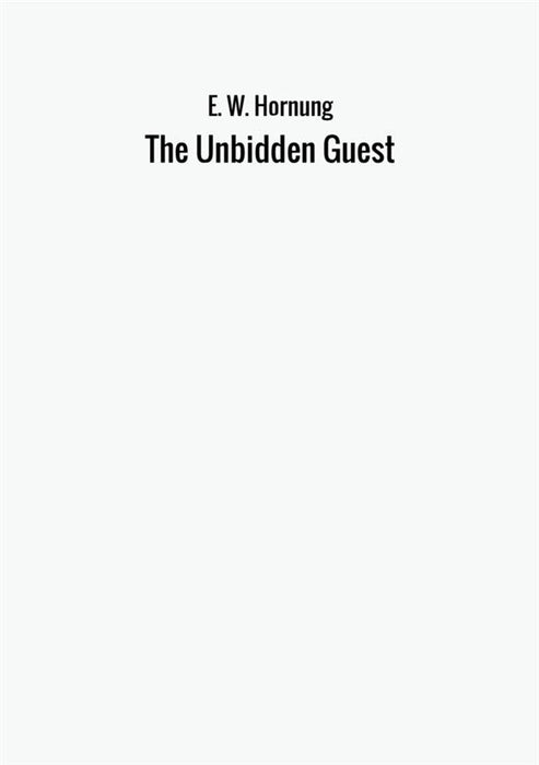 The Unbidden Guest