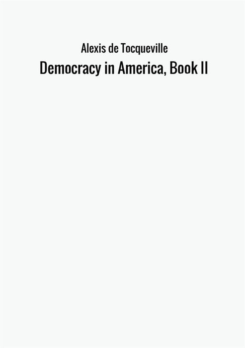 Democracy in America, Book II