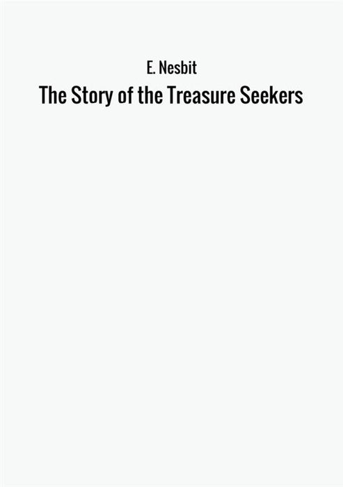 The Story of the Treasure Seekers