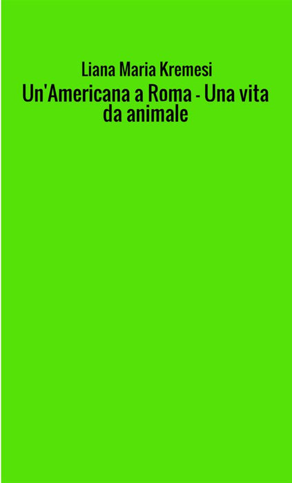 Un'Americana a Roma - Una Vita da animale