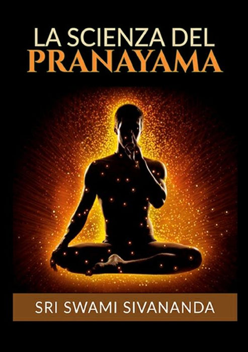 La Scienza del Pranayama (Traduzione: David De Angelis)