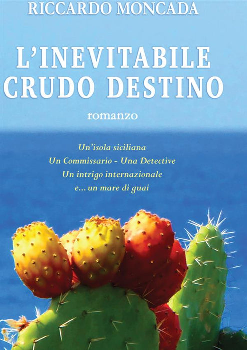 L'Inevitabile Crudo Destino