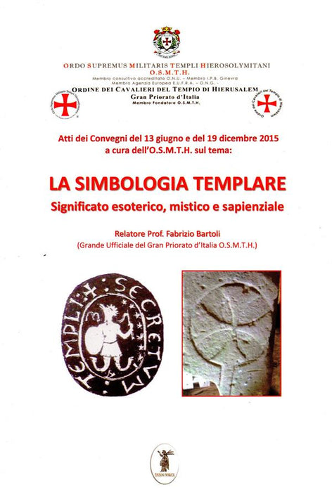 La simbologia templare. Significato esoterico, mistico e sapienziale