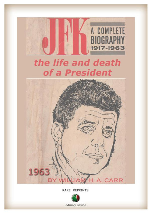 JFK: The Life and Death of a President