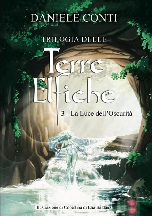 Trilogia delle terre elfiche 3  La luce dell'oscurità