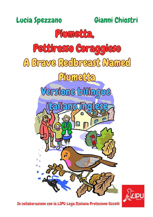 Piumetta Pettirosso Coraggioso - A Brave Redbreast Named Piumetta