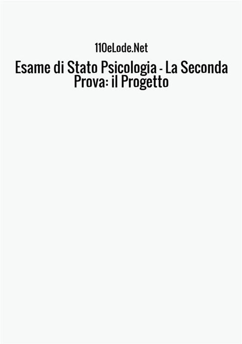 Esame di Stato Psicologia - La Seconda Prova: il Progetto