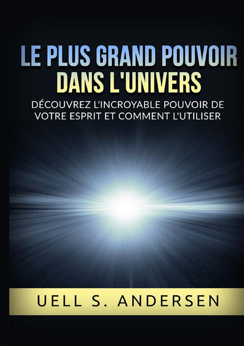 Le plus grand Pouvoir dans l'Univers