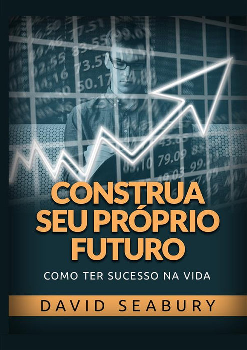 Construa seu próprio Futuro