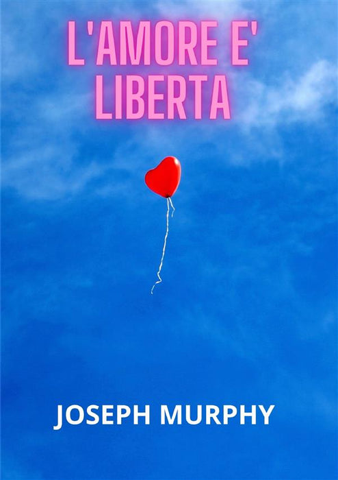 L'Amore è libertà