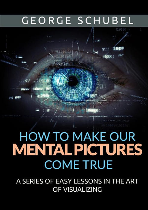 How to make our mental pictures come true