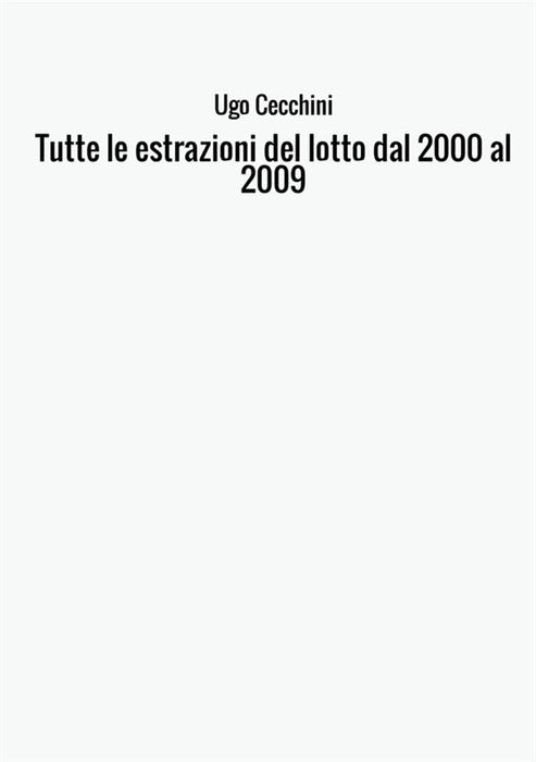 Tutte le estrazioni del lotto dal 2000 al 2009