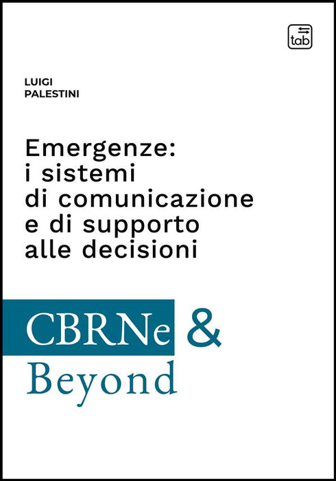 Emergenze: i sistemi di comunicazione e di supporto alle decisioni