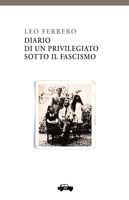 Diario di un privilegiato sotto il fascismo