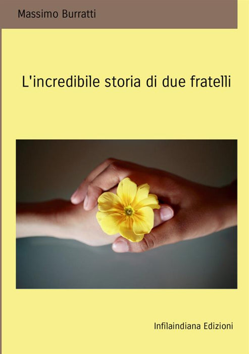 L'incredibile storia di due fratelli