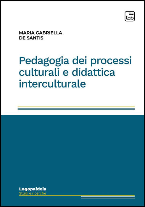 Pedagogia dei processi culturali e didattica interculturale