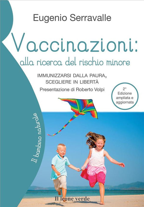 Vaccinazioni: alla ricerca del rischio minore. Immunizzarsi dalla paura, scegliere in libertà