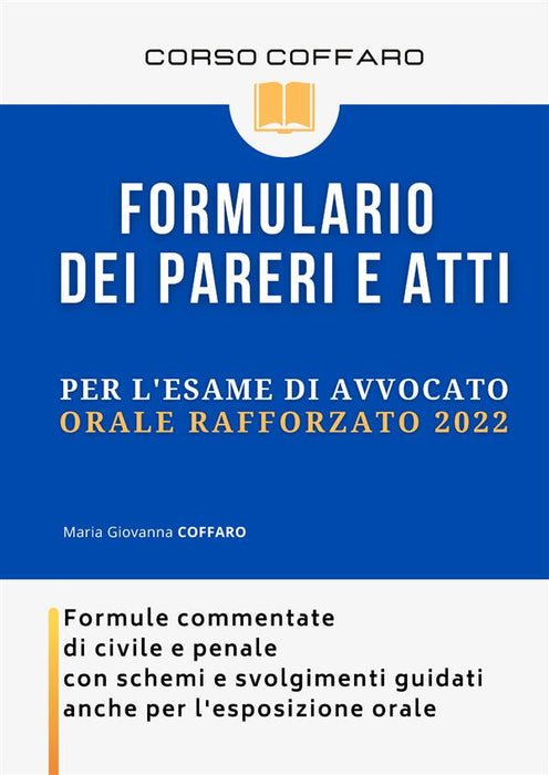 Formulario dei pareri e atti per l'esame di avvocato - Orale rafforzato