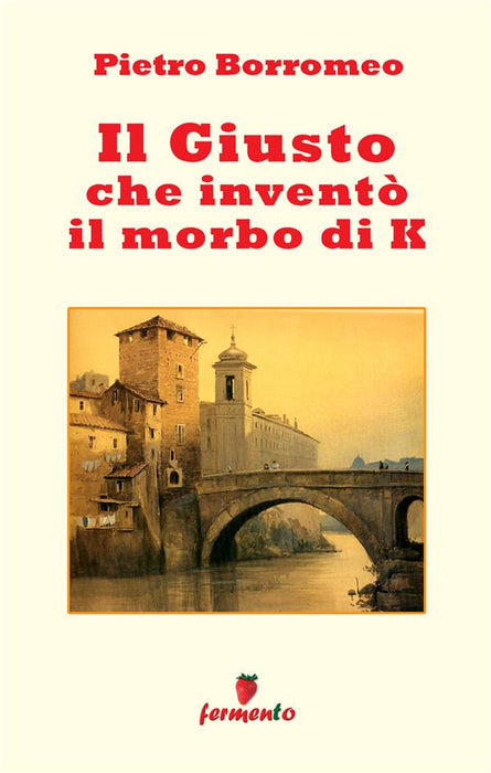 Il Giusto che inventò il morbo di K